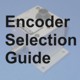 Encoder Selctor Guide